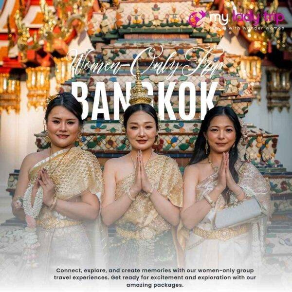 Bangkok Escape with women - My Lady Trip