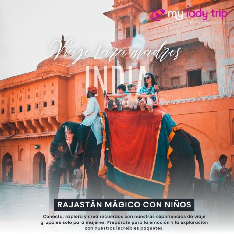 Viaje a la India para madres con hijos - My Lady Trip