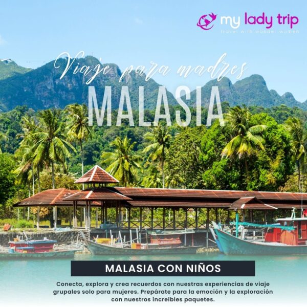 Viaje para familia en Malasia - viaje grupal para madres