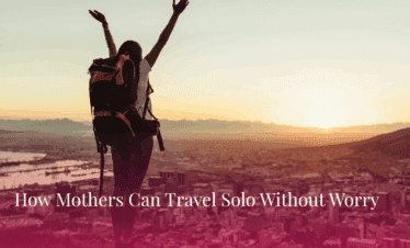 solo travel for mothers